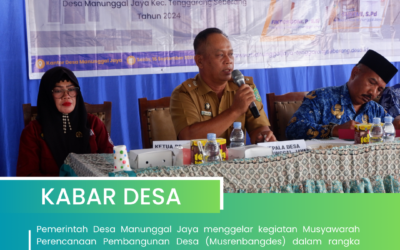 Pemerintah Desa Manunggal Jaya Gelar Musrenbangdes untuk Perencanaan Tahun 2024