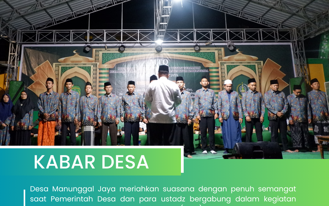 Pemerintah Desa Manunggal Jaya dan Para Ustadz Hadiri Pembukaan MTQ ke VII di Desa Bhuana Jaya